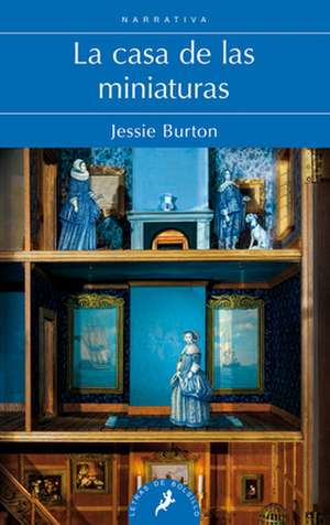 La Casa de Las Miniaturas / The Miniaturist de Jessie Burton