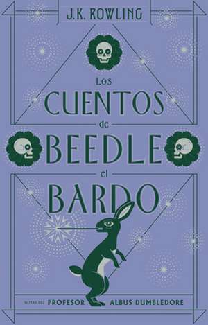 Los Cuentos de Beedle El Bardo de J. K. Rowling