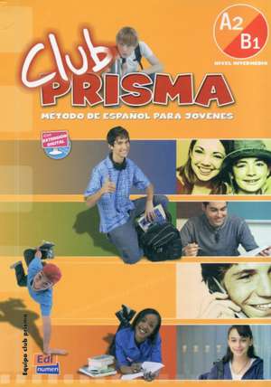 Club Prisma A2/B1 Intermedio Libro del Alumno + CD de Equipo Club Prisma