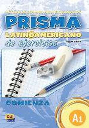 Prisma Latinoamericano A1 Libro de Ejercicios: Mucho Mas Que Un Sueno de María Ángeles Casado Pérez