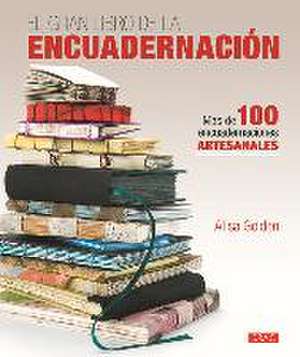 El gran libro de la encuadernación : más de 100 encuadernaciones artesanales de Alisa Golden