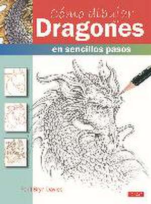 Cómo dibujar dragones en sencillos pasos de Paul Bryn Davies