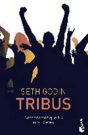 Tribus : necesitamos que tú nos lideres de Seth Godin