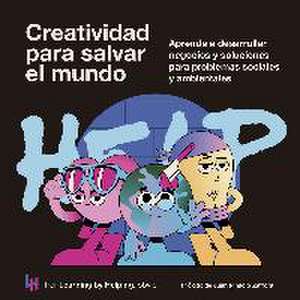 Creatividad para salvar el mundo