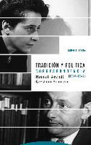 Tradición y política : correspondencia (1939-1964) de Hannah Arendt