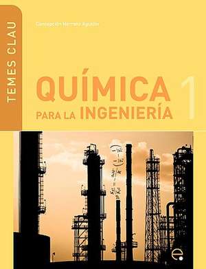 Qumica Para La Ingenieria 1 de Concepcin Herranz Agustn