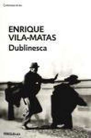 Dublinesca de Enrique Vila-Matas