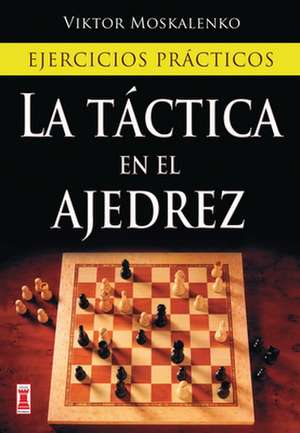 La Tactica en el Ajedrez de Viktor Moskalenko