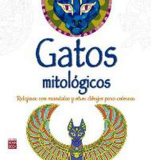 Gatos Mitológicos de Germán Anón