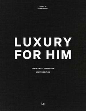 Luxury for Him de Patricia Lopez