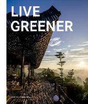 Live Greener de Cayetano Cardelius