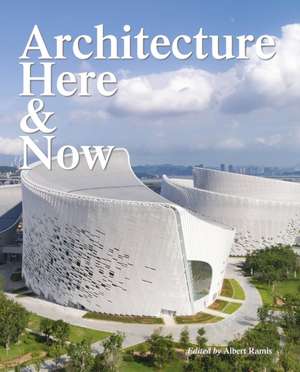 Architecture Here and Now de Albert Ramis