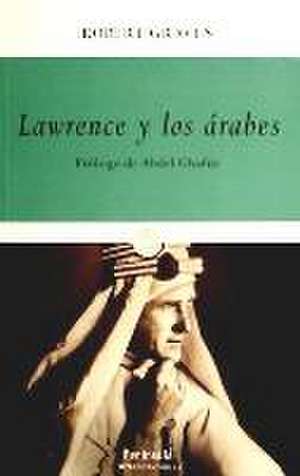 Lawrence y los árabes de Robert Graves