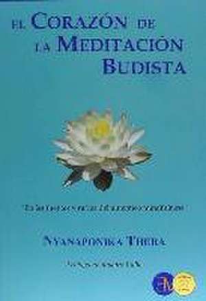 El corazón de la meditación budista : ?en las fuentes y raíces del auténtico mindfulness? de Ramiro Calle