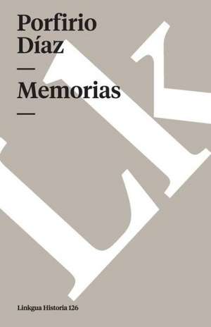 Memorias de Porfirio Díaz