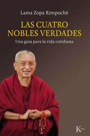 Las Cuatro Nobles Verdades de Lama Zopa Rimpoché