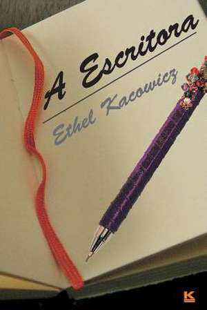 A Escritora de Kacowicz, Ethel