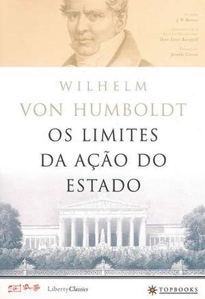 OS Limites Da Ação Do Estado de Wilhelm Von Humboldt