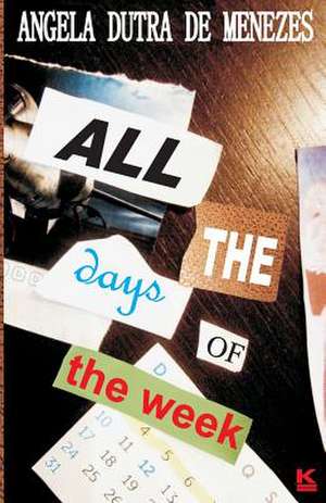 All the Days of the Week de Menezes, Angela Dutra de