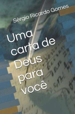 Uma carta de Deus para você de Sérgio Ricardo Gomes