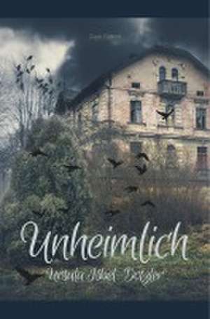 Unheimlich de Ursula Isbel-Dotzler