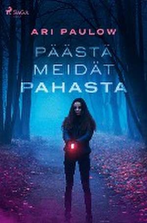 Päästä meidät pahasta de Ari Paulow