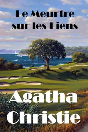 Le Meurtre sur les Liens de Agatha Christie