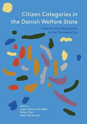 Citizen Categories in the Danish Welfare State de Heidi Vad Jonsson