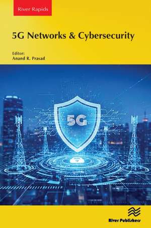 5G Networks & Cybersecurity de Anand Prasad