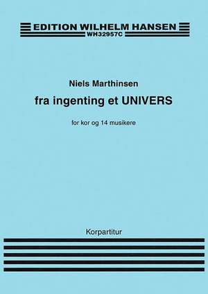 Fra Ingenting Et Univers: For Kor Og 14 Musikere de Niels Marthinsen