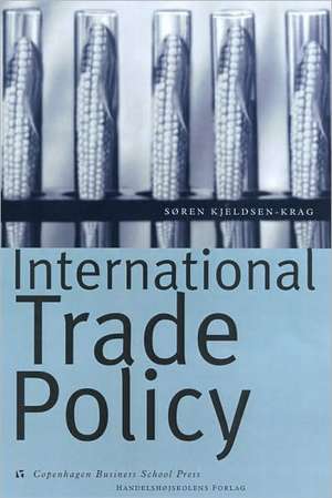 International Trade Policy de Soren Kjeldsen-Kragh