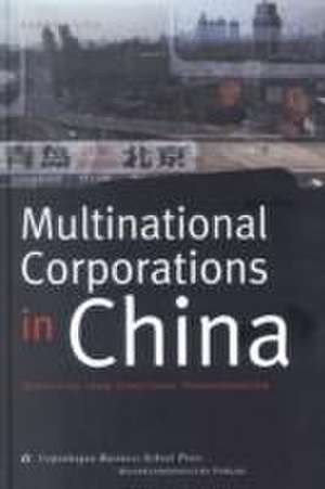 Multinational Corporations in China de Yadong Luo