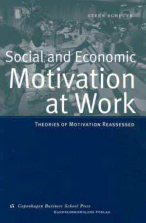 Social and Economic Motivation at Work de Steen Scheuer