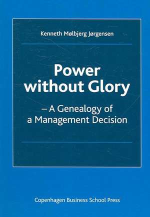 Power without Glory de Kenneth Molbjerg Jorgenson