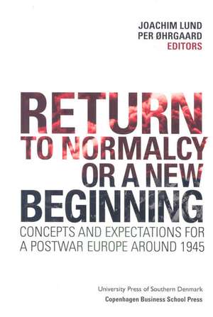 Return to Normalcy or a New Beginning de Joachim Lund