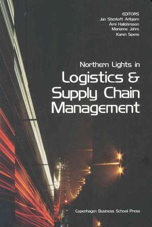 Northern Lights in Logistics & Supply Chain Management de Jan Arlbjorn