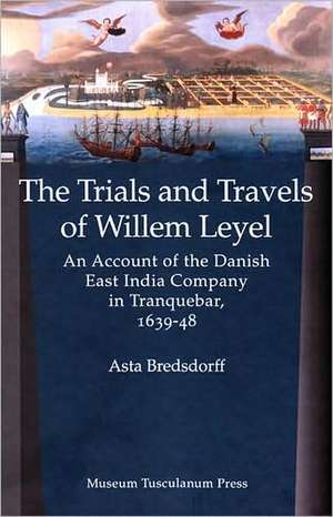 Trials and Travels of Willem Leyel de MA Bredsdorff, Asta