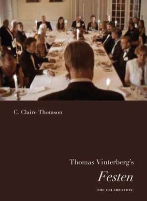 Thomas Vinterberg's Festen de C. Claire Thomson