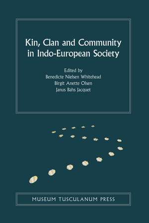 Kin, Clan and Community in Indo-European Society de Birgit Anette Olsen