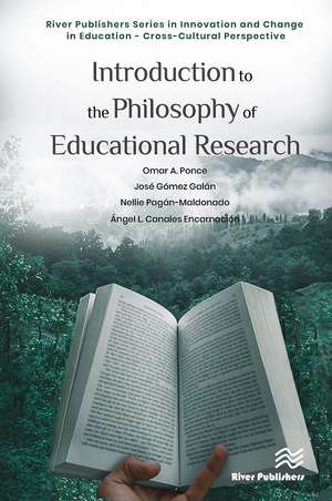 Introduction to the Philosophy of Educational Research de Omar A. Ponce