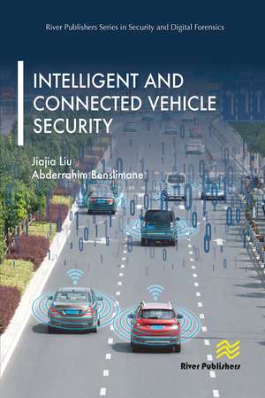 Intelligent and Connected Vehicle Security de Jiajia Liu