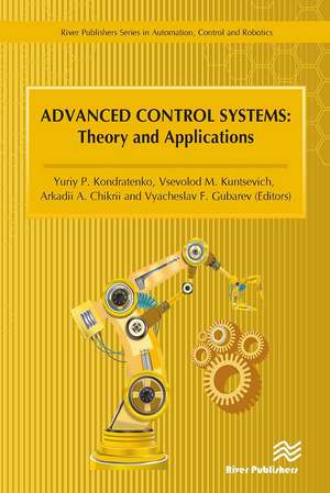 Advanced Control Systems: Theory and Applications de Yuriy P. Kondratenko