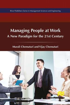 Managing of People at Work: A New Paradigm for the 21st Century de Murali Chemuturi