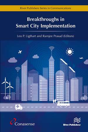 Breakthroughs in Smart City Implementation de Leo P. Ligthart