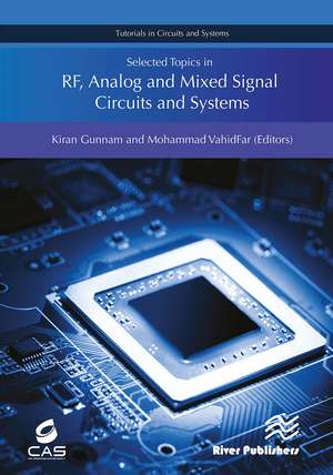 Selected Topics in RF, Analog and Mixed Signal Circuits and Systems de Kiran Gunnam