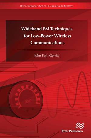 Wideband FM Techniques for Low-Power Wireless Communications de John F.M. Gerrits