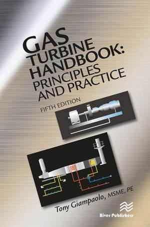 Gas Turbine Handbook: Principles and Practice, Fifth Edition de Tony Giampaolo