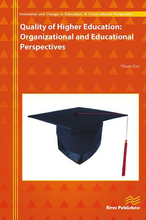 Quality of Higher Education: Organizational and Educational Perspectives de Yihuan Zou