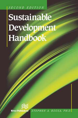 Sustainable Development Handbook, Second Edition de Stephen A. Roosa