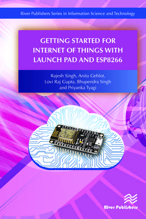 Getting Started for Internet of Things with Launch Pad and ESP8266 de Rajesh Singh